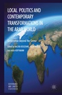Cover: Local Politics and Contemporary Transformations in the Arab World - Palgrave Macmillan