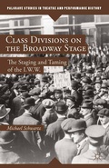 Cover: Class Divisions on the Broadway Stage - Palgrave MacMillan