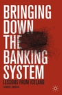 Bild: Bringing Down the Banking System - Palgrave MacMillan