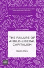Cover: The Failure of Anglo-liberal Capitalism - Palgrave Pivot