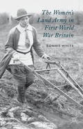 Cover: The Women's Land Army in First World War Britain - Palgrave Macmillan