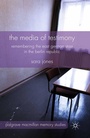 Cover: The Media of Testimony - Palgrave Macmillan