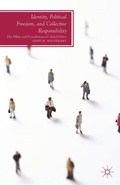 Cover: Identity, Political Freedom, and Collective Responsibility - Palgrave MacMillan