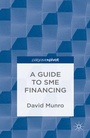 Cover: A Guide to SME Financing - Palgrave Pivot