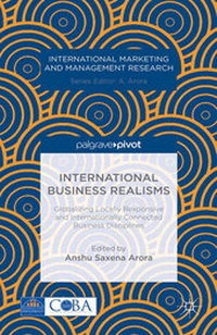 Abbildung von: International Business Realisms: Globalizing Locally Responsive and Internationally Connected Business Disciplines - Palgrave Pivot