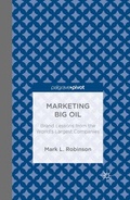 Cover: Marketing Big Oil: Brand Lessons from the World's Largest Companies - Palgrave Pivot