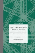 Cover: Debating Modern Masculinities - Palgrave Pivot