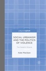 Bild: Social Urbanism and the Politics of Violence - Palgrave Pivot