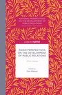 Cover: Asian Perspectives on the Development of Public Relations - Palgrave Pivot