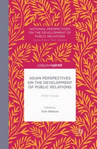Enlarge image Cover: Asian Perspectives on the Development of Public Relations - Palgrave Pivot