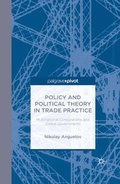 Cover: Policy and Political Theory in Trade Practice - Palgrave Pivot