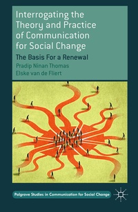 Enlarge image Cover: Interrogating the Theory and Practice of Communication for Social Change - Palgrave Macmillan