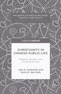 Cover: Christianity in Chinese Public Life: Religion, Society, and the Rule of Law - Palgrave Pivot