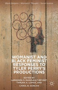 Cover: Womanist and Black Feminist Responses to Tyler Perry's Productions - Palgrave MacMillan