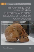 Cover: Restorative Justice, Humanitarian Rhetorics, and Public Memories of Colonial Camp Cultures - Palgrave Macmillan