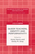 Cover: Queer Teachers, Identity and Performativity - Palgrave Pivot
