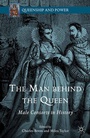 Cover: The Man behind the Queen - Palgrave MacMillan