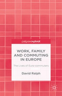 Enlarge image Cover: Work, Family and Commuting in Europe - Palgrave Pivot