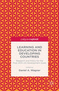 Enlarge image Cover: Learning and Education in Developing Countries: Research and Policy for the Post-2015 UN Development Goals - Palgrave Pivot