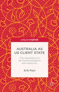 Enlarge image Cover: Australia as US Client State - Palgrave Pivot