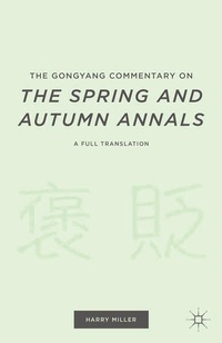 Enlarge image Cover: The Gongyang Commentary on The Spring and Autumn Annals - Palgrave MacMillan