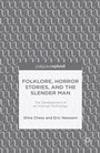 Cover: Folklore, Horror Stories, and the Slender Man - Palgrave Pivot