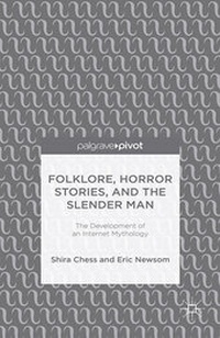 Enlarge image Cover: Folklore, Horror Stories, and the Slender Man - Palgrave Pivot