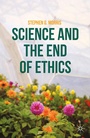 Cover: Science and the End of Ethics - Palgrave MacMillan