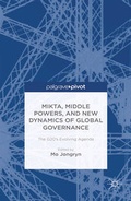 Cover: MIKTA, Middle Powers, and New Dynamics of Global Governance - Palgrave Pivot