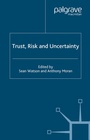 Cover: Trust, Risk and Uncertainty - Palgrave Macmillan