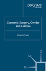 Cover: Cosmetic Surgery, Gender and Culture - Palgrave Macmillan