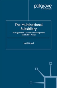 Enlarge image Cover: The Multinational Subsidiary - Palgrave Macmillan