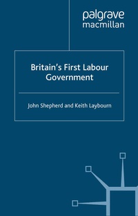 Enlarge image Cover: Britain's First Labour Government - Palgrave Macmillan