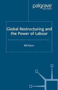 Enlarge image Cover: Global Restructuring and the Power of Labour - Palgrave Macmillan