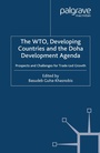 Cover: The WTO, Developing Countries and the Doha Development Agenda - Palgrave Macmillan