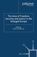 Cover: The Area of Freedom, Security and Justice in the Enlarged Europe - Palgrave Macmillan