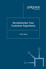 Cover: Revolutionize Your Customer Experience - Palgrave Macmillan