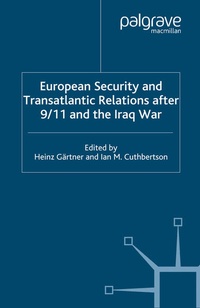 Enlarge image Cover: European Security and Transatlantic Relations after 9/11 and the Iraq War - Palgrave Macmillan