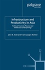 Cover: Infrastructure and Productivity in Asia - Palgrave Macmillan