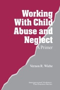 Cover: Working with Child Abuse and Neglect - SAGE Publications Inc