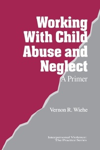 Enlarge image Cover: Working with Child Abuse and Neglect - SAGE Publications Inc