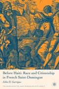 Cover: Before Haiti: Race and Citizenship in French Saint-Domingue - Palgrave MacMillan