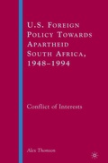 Cover: U.S. Foreign Policy Towards Apartheid South Africa, 1948-1994 - Palgrave MacMillan