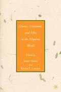 Cover: Science, Literature, and Film in the Hispanic World - Palgrave MacMillan