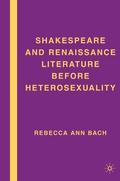 Cover: Shakespeare and Renaissance Literature before Heterosexuality - Palgrave MacMillan