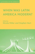 Cover: When Was Latin America Modern? - Palgrave MacMillan