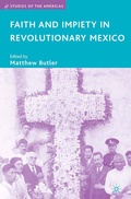 Cover: Faith and Impiety in Revolutionary Mexico - Palgrave MacMillan