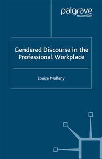 Enlarge image Cover: Gendered Discourse in the Professional Workplace - Palgrave Macmillan