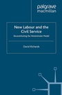 Cover: New Labour and the Civil Service - Palgrave Macmillan