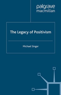 Enlarge image Cover: The Legacy of Positivism - Palgrave Macmillan